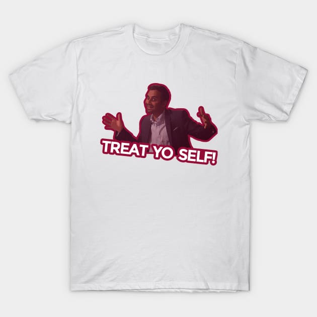 Treat Yo Self! T-Shirt by printingperez